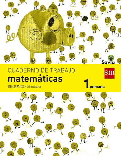 [9788467570366] CUADERNO DE MATE EP1 2TRIMESTRE (SAVIA)