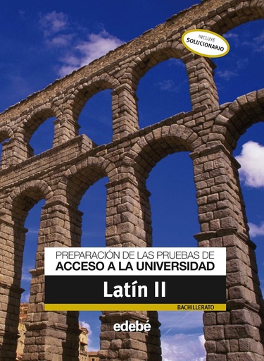 [9788423695461] LATIN II BAC (PREP DE LAS PRUEBAS DE ACCESO A LA UNIVERSIDAD + SOLU)