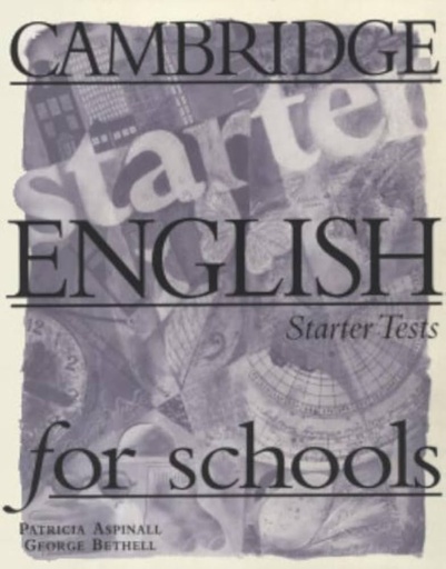 [0521656508] CAMB ENG FOR SCHOOLS STARTER (TESTS)