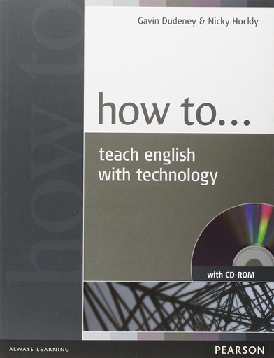 [9781405853088] HOW TO TEACH ENGLISH WITH TECHNOLOGY BOOK & CD-ROM PACK