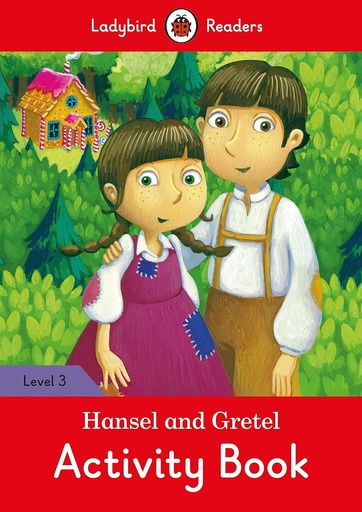 [9780241298527] LADYBIRD READERS : HANSEL & GRETEL - ACTIVITY BOOK - LEVEL 3