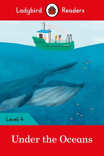 [9780241298886] LADYBIRD READERS : UNDER THE OCEANS - BOOK - Level 4