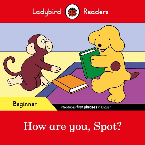 [9780241319413] LADYBIRD READERS : HOW ARE YOU, SPOT? - BOOK - Beginner