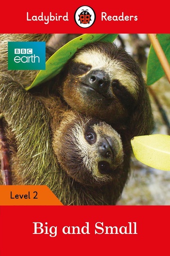 [9780241358184] LADYBIRD READERS : BBC EARTH BIG & SMALL - BOOK - Level 2