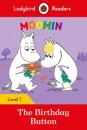 [9780241365281] LADYBIRD READERS : MOOMIN THE BIRTHDAY BUTTON - BOOK - Level 1