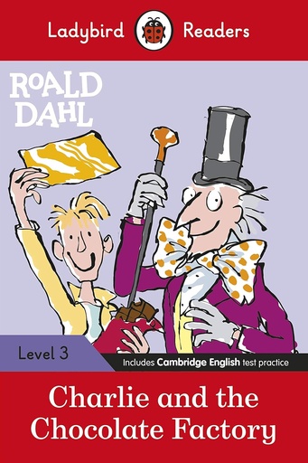 [9780241367865] LADYBIRD READERS : ROALD DAHL CHARLIE & THE CHOCOLATE FACTORY - BOOK - Level 3