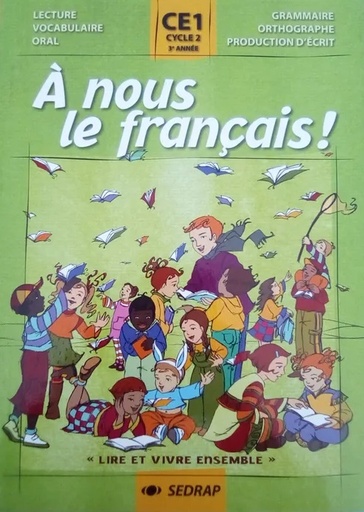 [9782758104605] A NOUS LE FRANÇAIS! CE1 MANUEL