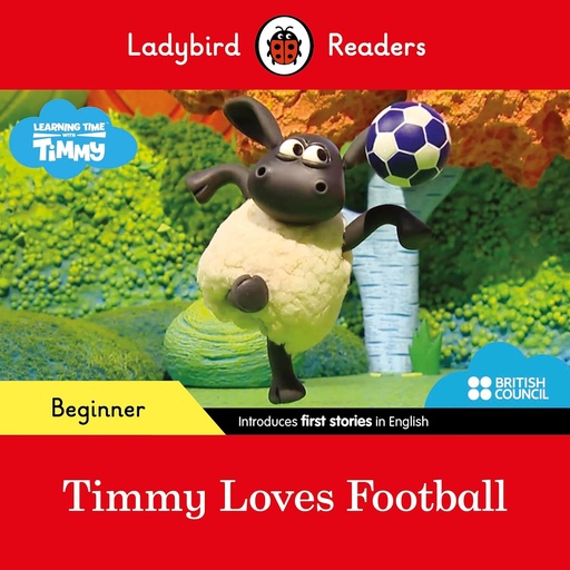 [9780241440131] LADYBIRD READERS : TIMMY LOVES FOOTBALL - BOOK - Beginner