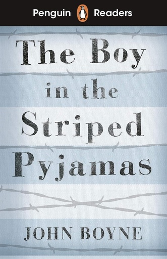 [9780241447420] PENGUIN READERS : THE BOY IN THE STRIPED PYJAMAS - BOOK - Level 4