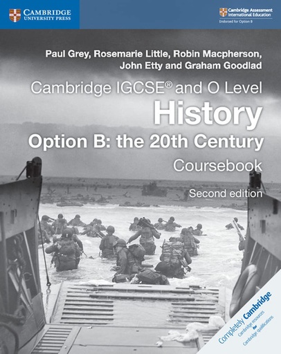 [9781108439497 ] CAMBRIDGE IGCSE & O LEVEL HISTORY OPTION B: THE 20TH CENTURY CBK (2ND ED-2020 EXAM)