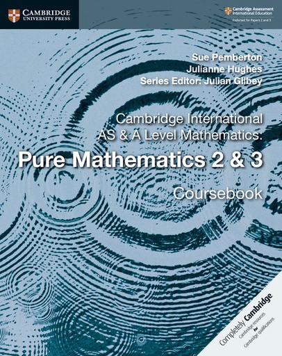 [9781108407199] CAMBRIDGE INTERNATIONAL AS & A LEVEL MATHEMATICS: PURE MATHEMATICS 2 & 3 CBK