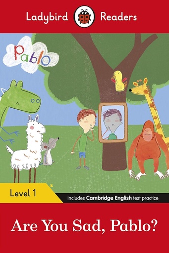 [9780241475546] LADYBIRD READERS : PABLO: ARE YOU SAD, PABLO? - BOOK - Level 1
