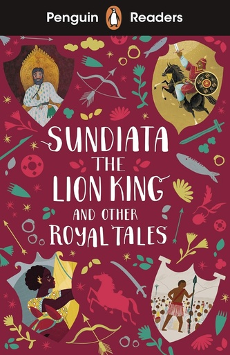 [9780241493137] PENGUIN READERS : SUNDIATA THE LION KING AND OTHER ROYAL TALES - BOOK - Level 2