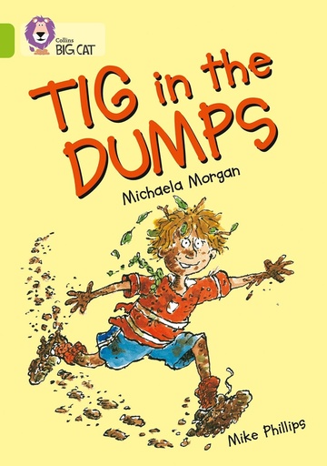[9780007186365] COLLINS BIG CAT : TIG IN THE DUMP (BAND 11 LIME)