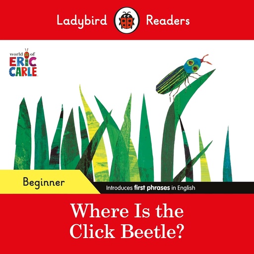 [9780241587638] LADYBIRD READERS : WHERE IS THE CLICK BEETLE?  - BOOK - Beginner