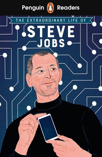[9780241588925] PENGUIN READERS : THE EXTRAORDINARY LIFE OF STEVE JOBS - BOOK - Level 2