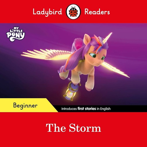 [9780241616833] LADYBIRD READERS : MY LITTLE PONY THE STORM - BOOK - Beginner