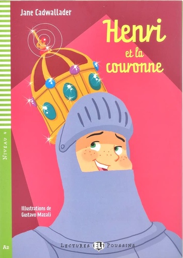 [9788853605276] ELI POUSSINS : HENRI & LA COURONNE - BOOK WITH CD - Niveau 4