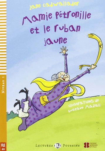 [9788853606228] ELI POUSSINS : MAMIE PÉTRONILLE & LE RUBAN JAUNE - BOOK - Niveau 1 