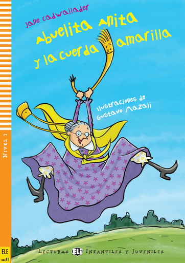 [9788853606235] ELI INFANTILES Y JUVENILES : ABUELITA ANITA Y LA CUERDA AMARILLA - BOOK WITH CD - Nivel 1