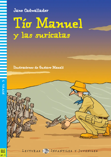 [9788853606297] ELI INFANTILES Y JUVENILES : TIO MANUEL Y LAS SURICATAS - BOOK WITH CD - Nivel 3