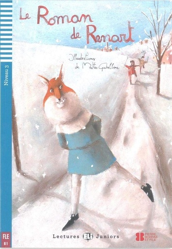 [9788853606334] ELI JUNIORS : LE ROMAN DE RENART - BOOK WITH AUDIO TÉLÉCHARGEABLE - Niveau 3