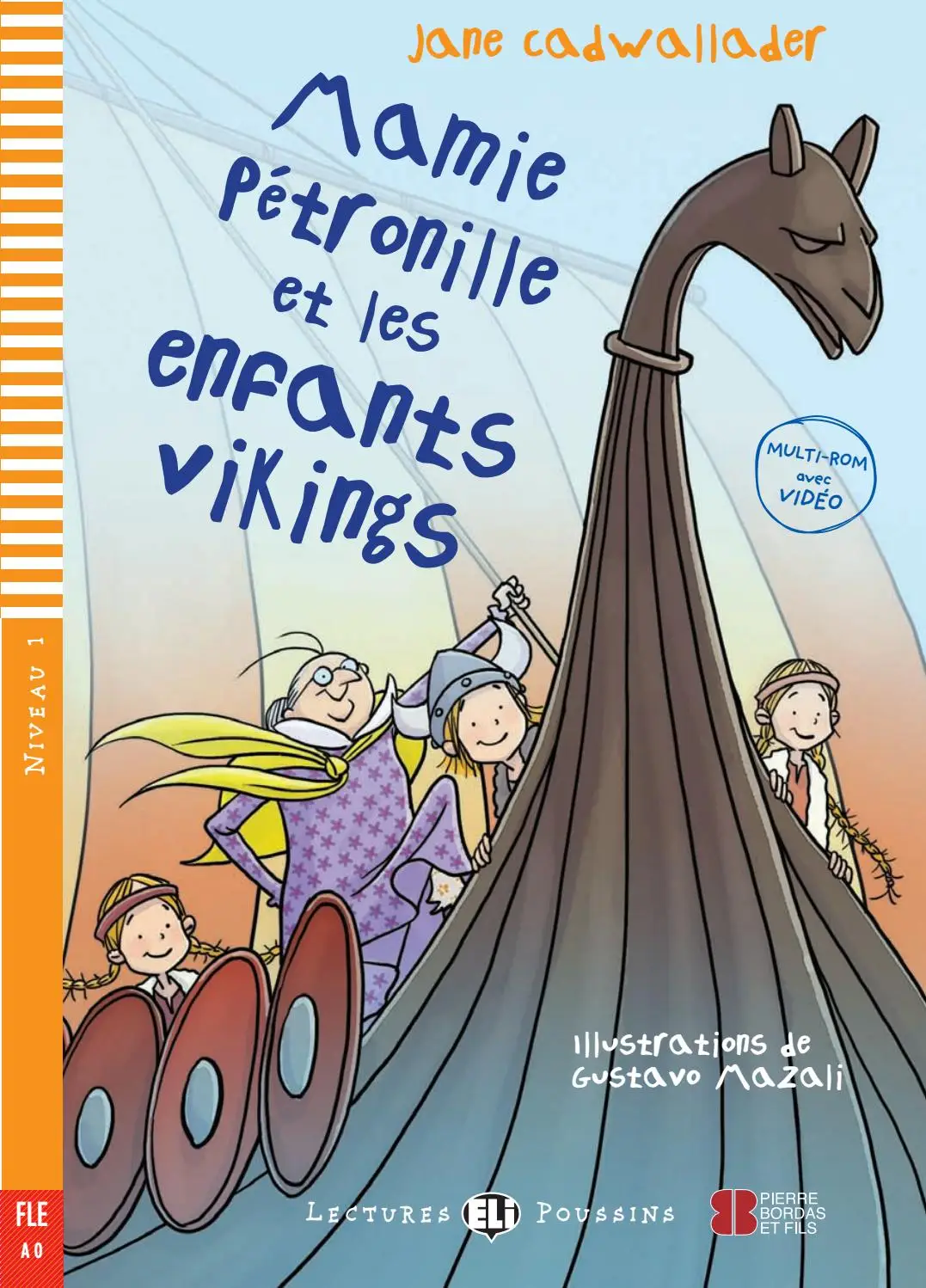 [9788853618962] ELI POUSSINS : MAMIE PÉTRONILLE & LES ENFANTS VIKINGS - BOOK WITH VIDEO MULTI-ROM - Niveau 1 