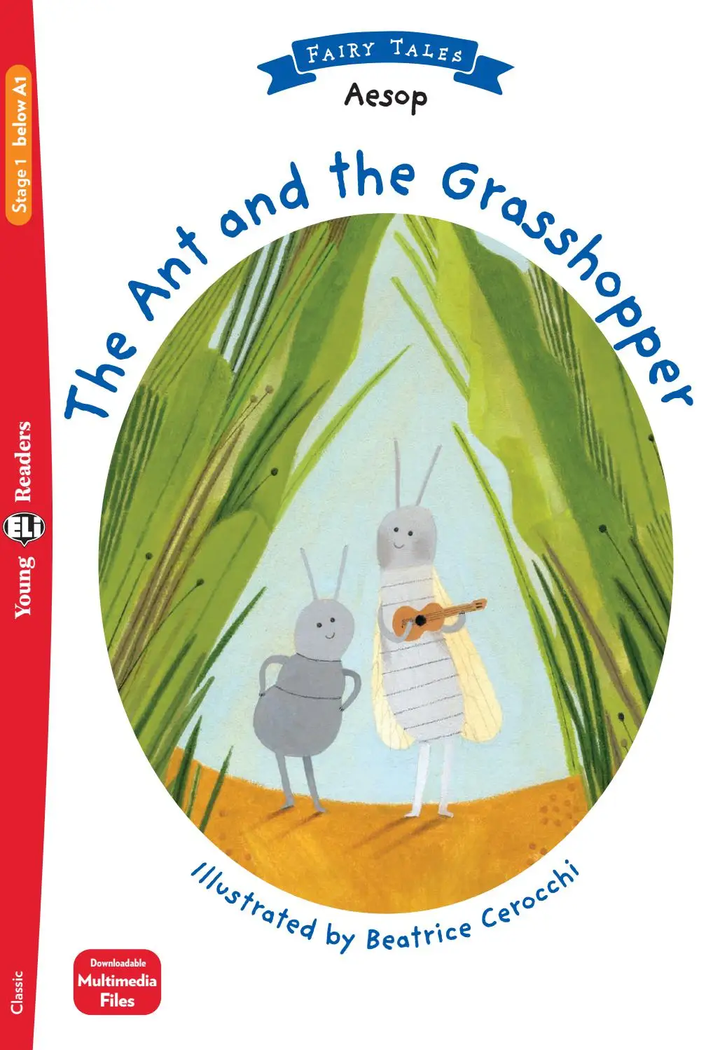 [9788853631183] ELI YOUNG : THE ANT & THE GRASSHOPPER  - BOOK WITH DOWNLOADABLE MULTIMEDEA  - Below Starters