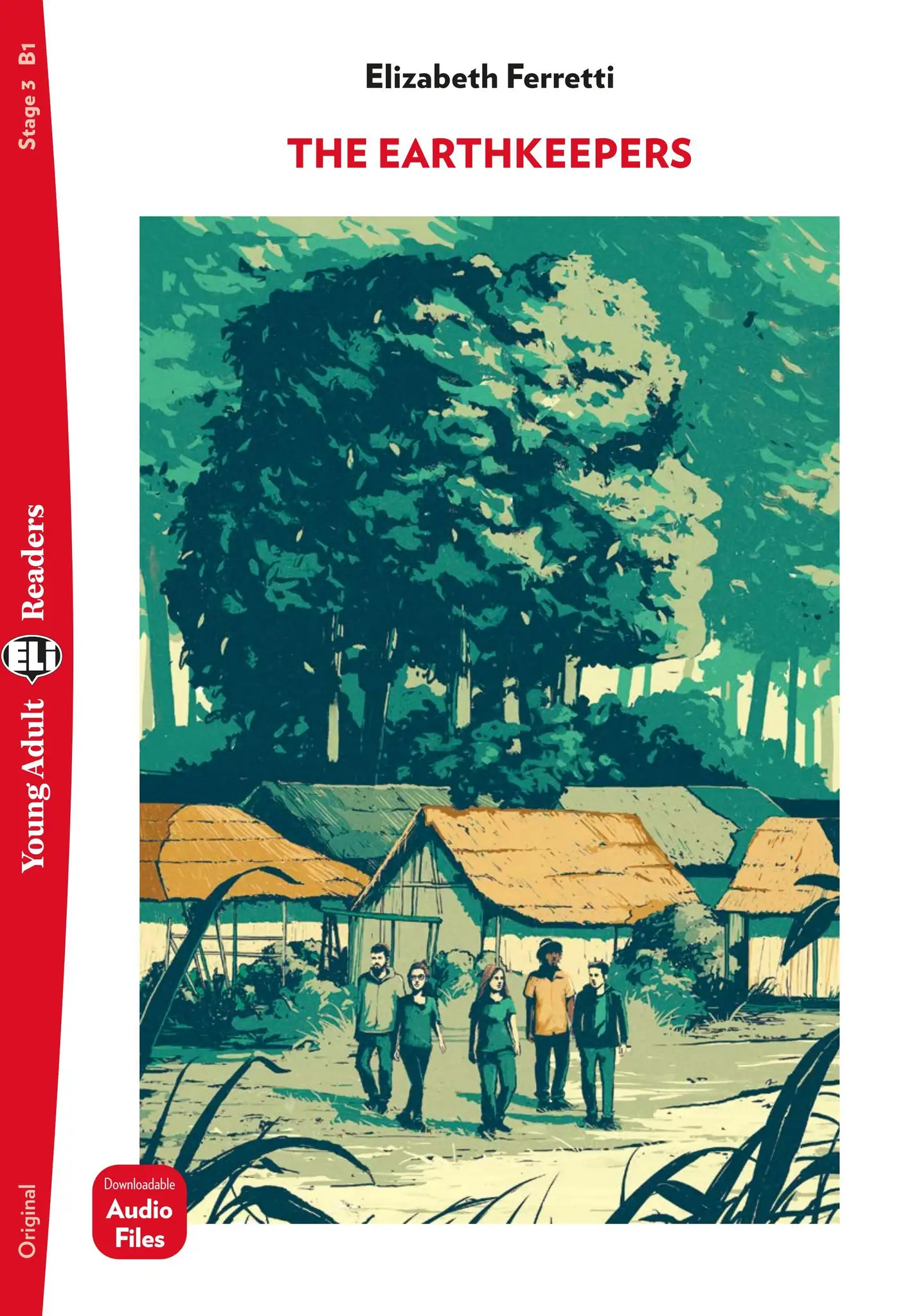 [9788853632456] ELI YOUNG ADULT : THE EARTHKEEPERS  - BOOK WITH DOWNLOADABLE AUDIO - Stage 1