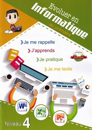 [9789954953495] EVOLUER EN INFORMATIQUE AU PRIMAIRE NIVEAU 4 + DVD