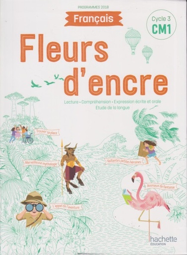 [9782017872597] FLEURS D'ENCRE CM1 LIVRE DE L'ELÈVE