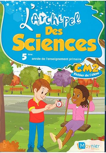 [9920763967] L'ARCHIPEL DES SCIENCES CM2 FICHIER DE L'ELÈVE