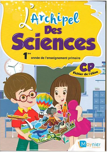[9920763943] L'ARCHIPEL DES SCIENCES CP FICHIER DE L'ELÈVE