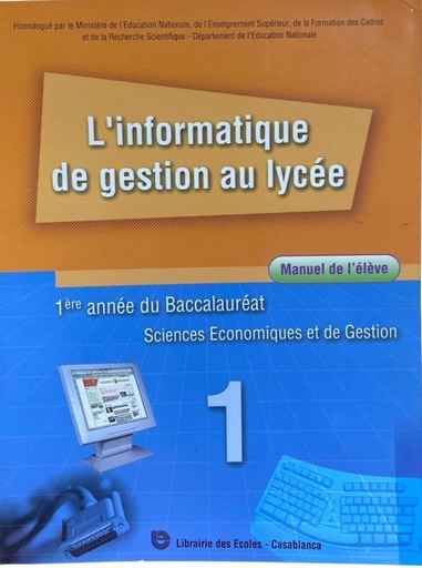[9981805769] L'INFORMATIQUE DE GESTION AU LYCEE 1ÈRE BAC S.ECON ET GES