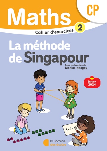 [9782385511630] MATHS LA METHODE DE SINGAPOUR CP CAHIER D'EXERCICES 2 (ED 2024)