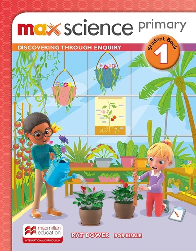 [9781380010155] MAX SCIENCE PRIMARY SBK 1 : DISCOVERING THROUGH ENQUIRY