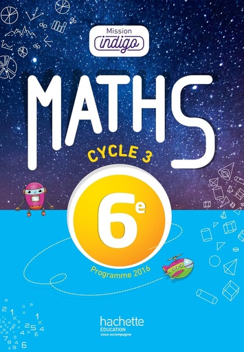 [9782013953894] MISSION INDIGO MATHS 6ÈME LIVRE D'ELÈVE
