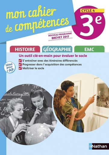[9782091716534] MON CAHIER DE COMPETENCES 3ÈME HISTOIRE GEOGRAPHIE EMC (ED 2017)
