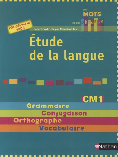 [9782091220444] PAR MOTS & PAR PHRASE CM1 ETUDE DE LA LANGUE