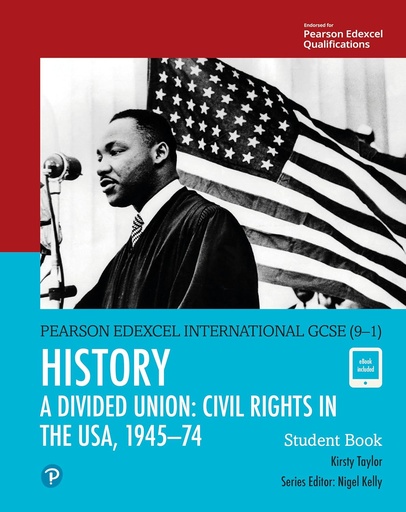 [9780435185367] PEARSON EDEXCEL INTERNATIONAL GCSE (9–1) HISTORY A DIVIDED UNION: CIVIL RIGHTS IN THE USA,1945–74 SBK