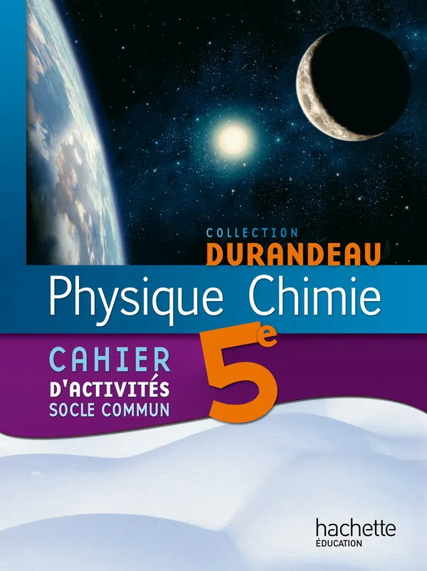 [9782011201003] PHYSIQUE CHIMIE 5ÈME CAHIER D'ACTIVITES (COLL.DURANDEAU)