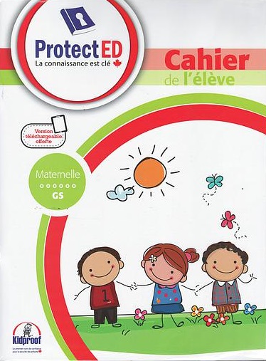 [9781988310183] PROTECT ED CAHIER DE L'ELÈVE GS + GUIDE PARENTS