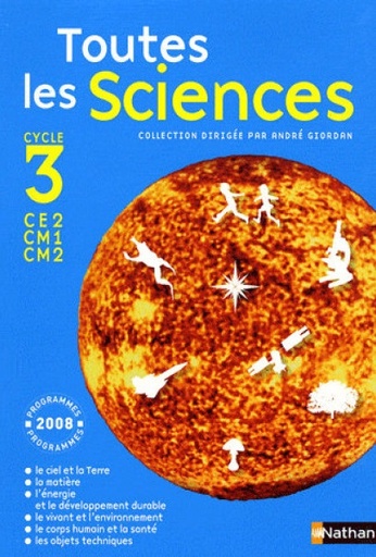 [9782091220079] TOUTES LES SCIENCES (CE2/CM1/CM2) CYCLE 3 PROG 2008