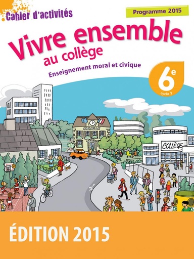 [9782047332375] VIVRE ENSEMBLE AU COLLÈGE, EMC 6ÈME CAHIER D'ACTIVITES