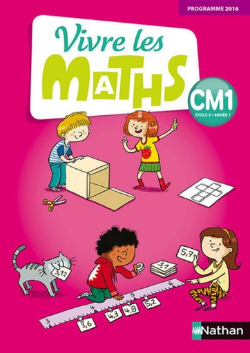 [9782091241043] VIVRE LES MATHS CM1 FICHIER DE L'ELÈVE (PROG 2016)