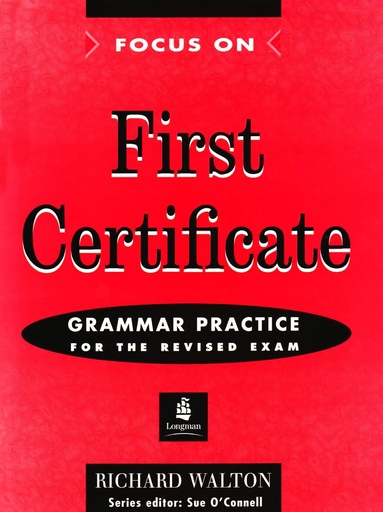 [0582290953] FOCUS ON FIRST CERTIFICATE GRAMMAR PRACTICE WITHOUT KEY