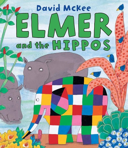[9781842709818] Elmer & The Hippos   