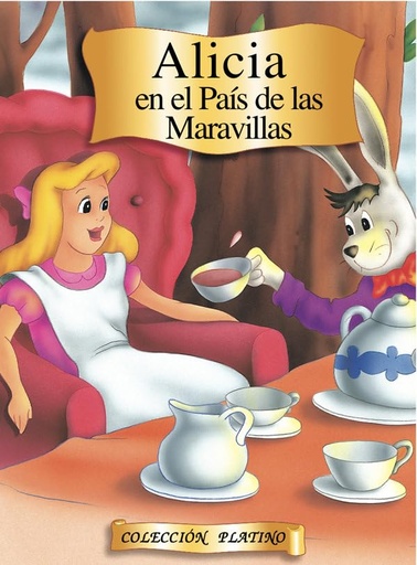[9788476309711] Coleccion Platino : Alicia en el Pais de Las Maravillas
