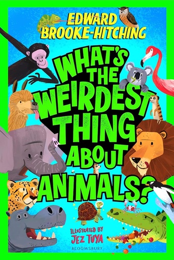 [9781526685155] What's the Weirdest Thing About Animals ?