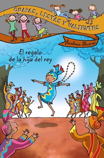 [9788466795425] Guapas Listas y Valientes: El Regalo de la Hija del Rey